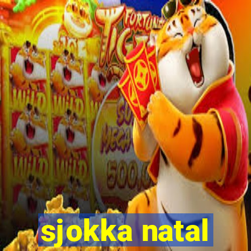 sjokka natal